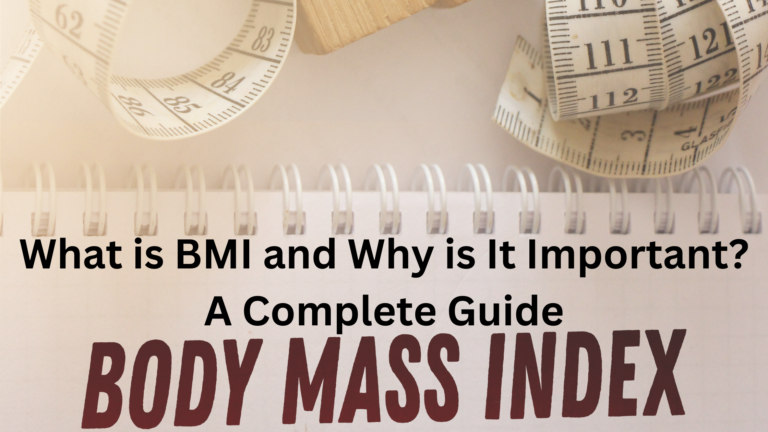 What is BMI and Why is It Important? A Complete Guide